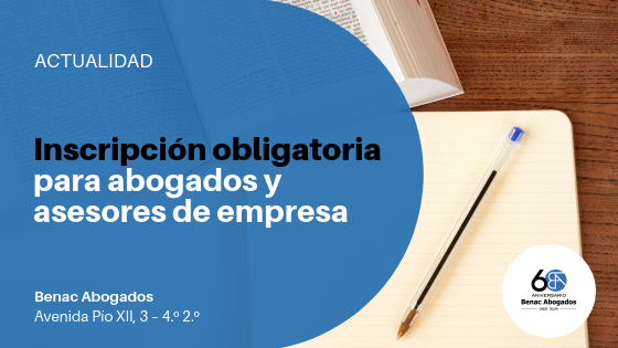 Inscripción obligatoria para abogados y asesores de empresa