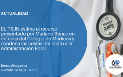 EL TSJN estima el recurso presentado por Mariano Benac en defensa del Colegio de Médicos y condena las costas del pleito a la Administración Foral