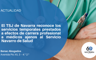 El TSJ de Navarra reconoce los servicios temporales prestados a efectos de carrera profesional a médicos ajenos al sns-o