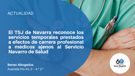 El TSJ de Navarra reconoce los servicios temporales prestados a efectos de carrera profesional a médicos ajenos al sns-o