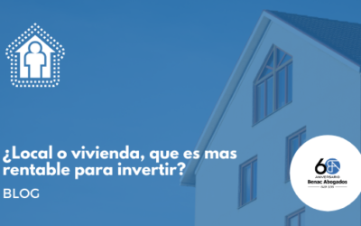 ¿Local o vivienda, que es mas rentable para invertir?