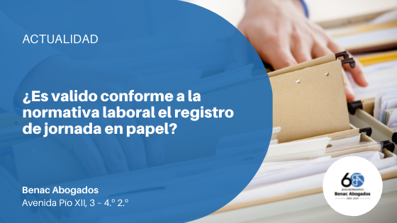 ¿Es valido conforme a la normativa laboral el registro de jornada en papel?