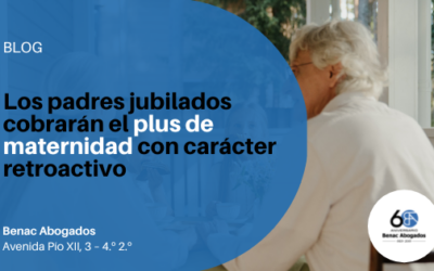 El Supremo reconoce el plus de maternidad con efectos retroactivos para padres jubilados