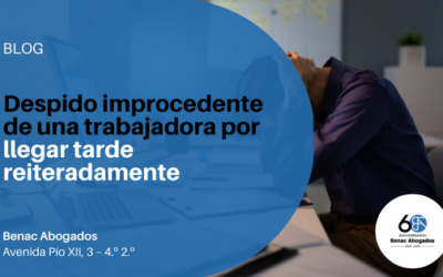 Despido improcedente de una trabajadora por llegar tarde reiteradamente